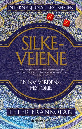Silkeveiene: en ny verdenshistorie