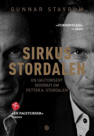 Sirkus Stordalen: en uautorisert biografi om Petter A. Stordalen