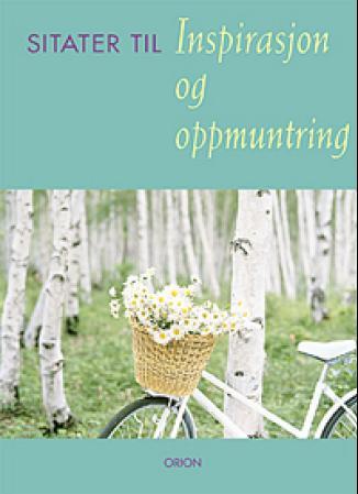 Sitater til inspirasjon og oppmuntring