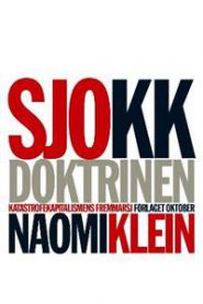 Bokomslag for "Sjokkdoktrinen: katastrofekapitalismens fremmarsj" av Desember, politikkinnbundet med tittel og design.