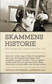 Skammens historie : den norske stats mørke sider 1814-2014