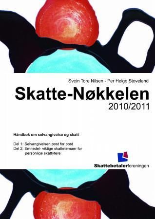 Skatte-nøkkelen 2010/2011: håndbok om selvangivelse og skatt