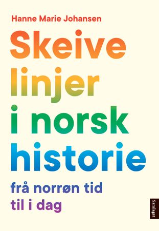 Skeive linjer i norsk historie: frå norrøn tid til i dag