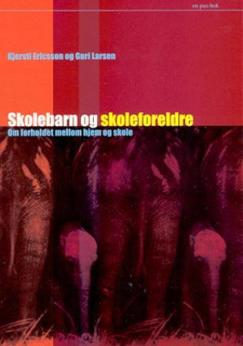 Skolebarn og skoleforeldre: om forholdet mellom hjem og skole (Pocket) - Bokia.no