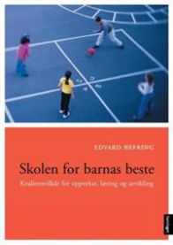 Bilde av boken "Skolen for barnas beste" av Samlaget om pedagogikk, oppvekst, læring og utvikling.