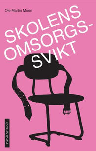 Skolens omsorgssvikt