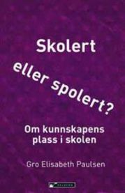 Utdanningsmateriell i pedagogikk fra Kolofon, viser en bokside med teksten "Skolert eller spolert?"
