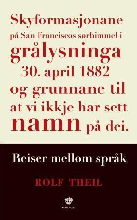 Skyformasjonane på San Fransisco sørhimmel i grålysninga 30. april 1882 og grunnane til at vi ikkje har sett namn på dei