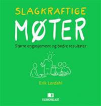 Bilde av en organisasjon og psykologi bok om slagkraftige møter med engasjement og bedre resultater, utgitt av Fagbokforlaget.