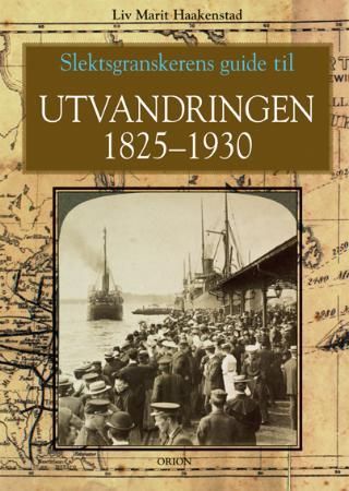 Slektsgranskerens guide til utvandringen 1825-1930