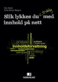 Bokomslag for "Slik lykkes du endelig med innhold på nett" av Fagbokforlaget, om medievitenskap og digital innholdsstrategi