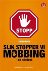 Slik stopper vi mobbing; en håndbok