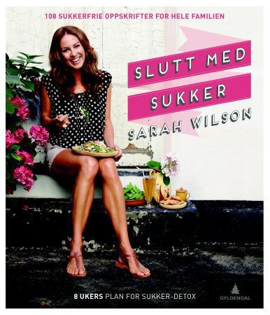 Slutt med sukker: et komplett 8-ukers avvenningsprogram og en kokebok