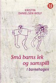Små barns lek og samspill: i barnehagen