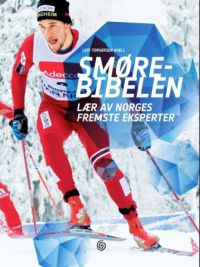 Bokomslag av "Smørebibelen" av Norges eksperter, innbundet, om smøring for skisport og utendørsaktiviteter, publisert av Kagge.