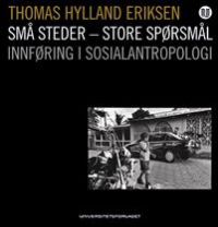 Små steder - store spørsmål: innføring i sosialantropologi