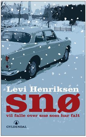 Snø vil falle over snø som har falt: roman