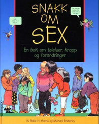 Snakk om sex: en bok om følelser, kropp og forandringer