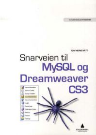 Bilde av boka "Snarveien til MySQL og Dreamweaver CS3" fra Gyldendal, veiledning i bruk av MySQL og Dreamweaver CS3.