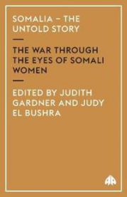 Somalia - the Untold Story: The War Through the Eyes of Somali Women