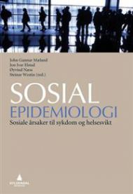 Sosial epidemiologi: sosiale årsaker til sykdom og helsesvikt