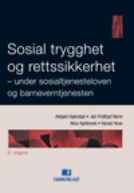 Bokomslag for "Sosial trygghet og rettssikkerhet" av Fagbokforlaget, fokus på sosialtjenesteloven og barnevernloven.