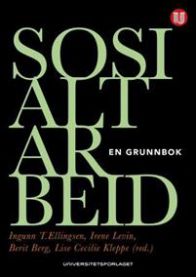 Sosialt arbeid : en grunnbok