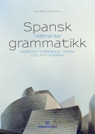 Spansk Referansegrammatikk Moderne Spr kbruk I Spania Og spansk-referansegrammatikk-moderne-spr-kbruk-i-spania-og