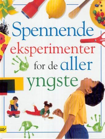 Spennende eksperimenter for de aller yngste