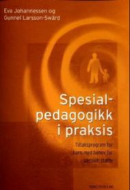 Spesialpedagogikk i praksis: tiltaksprogram for barn med behov for særskilt støtte