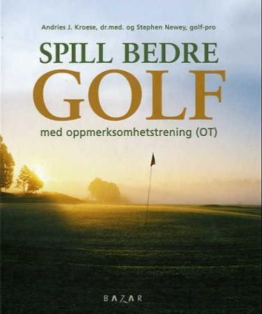 Spill bedre golf med oppmerksomhetstrening (OT)