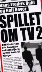 Spillet om TV2: da Norge fikk kommersielt fjernsyn