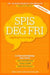 Spis deg fri: med Bright line eating