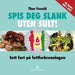 Spis deg slank uten sult!