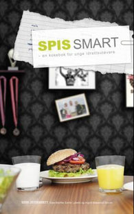 Spis smart: en kokebok for unge idrettsutøvere