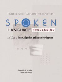 Spoken language processing: a guide to theory, algorithm, and system development