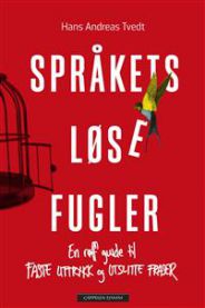 Språkets løse fugler: en røff guide til faste uttrykk og utslitte fraser
