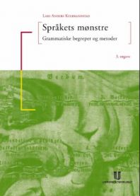 Bokomslag for "Språkets mønstre: grammatiske begreper og metoder" innen språk og lingvistikk, utgitt av Universitetsforlaget