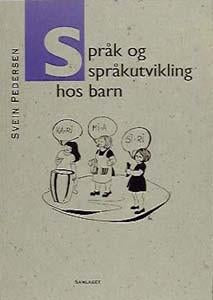 Bilde av boken "Språk og språkutvikling hos barn" fra Samlaget, som omhandler barn, språk og lingvistikk.