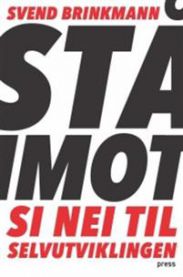 Stå imot : si nei til selvutviklingen