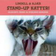 Stand-up katter! : pelskledte, frekke og overlegne urokråker