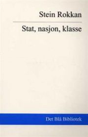 Stat, nasjon, klasse: essays i politisk sosiologi