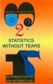 Statistics Without Tears: An Introduction for Non-mathematicians