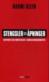 Stengsler og åpninger: rapporter fra frontlinjene i globaliseringsdebatten