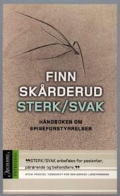 Sterk/svak: håndboken om spiseforstyrrelser