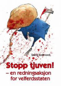 Bokomslag for "Stopp tjuven! (Pocket)" av Rødt! med politisk tema om velferdsstaten og kampen mot tyveri.