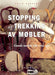 Stopping og trekking av møbler