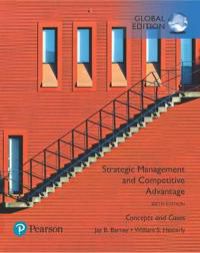 Strategic Management and Competitive Advantage: Concepts and Cases, Global Ed…