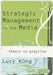 Strategic Management in the Media: Theory to Practice