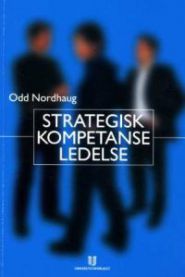Strategisk kompetanseledelse: teori og praksis